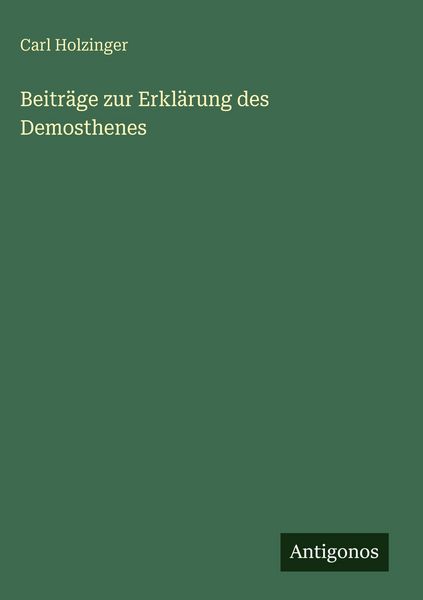 Produktbild: Beitr&auml;ge zur Erkl&auml;rung des Demosthenes