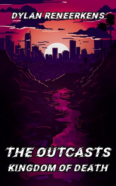 Produktbild: The Outcasts: Kingdom of Death (Phase 2 of the Locus Dreams Multiverse, #10)