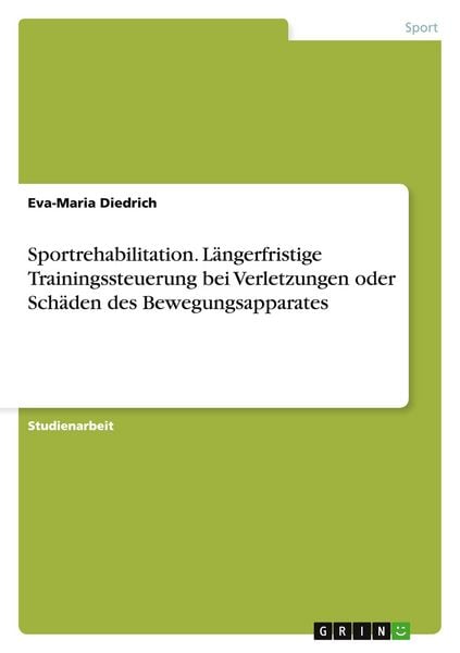 Produktbild: Sportrehabilitation. L&auml;ngerfristige Trainingssteuerung bei Verletzungen oder Sch&auml;den des Bewegungsapparates