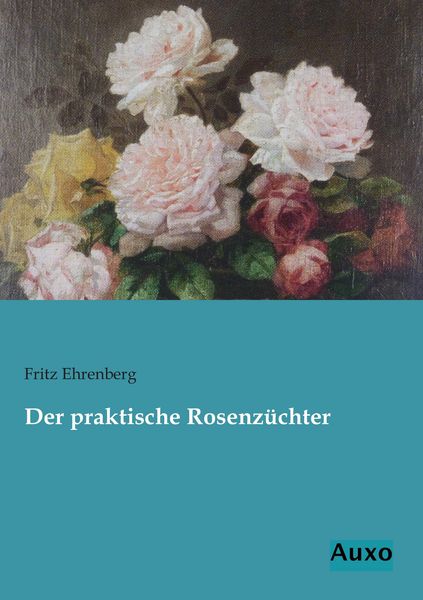 Produktbild: Der praktische Rosenz&uuml;chter