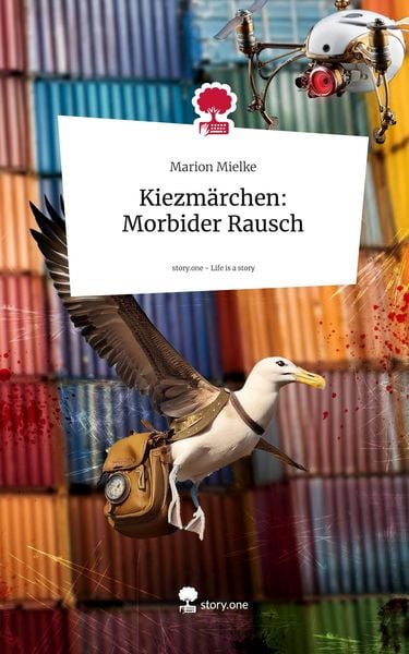 Kiezmärchen: Morbider Rausch. Life is a Story - story.one, Gebundene Ausgabe von Marion Mielke, Storylution, 9783711539991