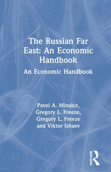 Produktbild: The Russian Far East: An Economic Handbook