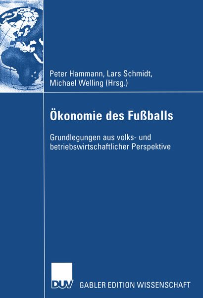 Ökonomie des Fußballs, Taschenbuch von , Deutscher Universitätsverlag, 9783322905246