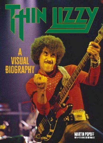 Produktbild: Thin Lizzy: A Visual Biography