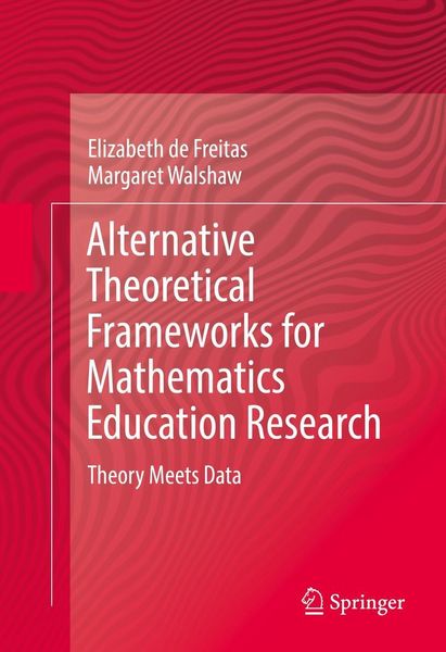 Produktbild: Alternative Theoretical Frameworks for Mathematics Education Research