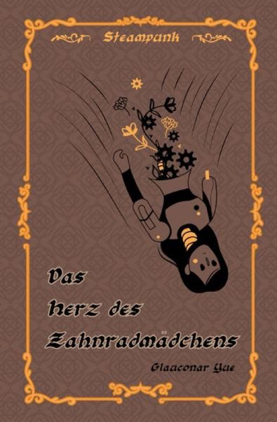 Das Herz des Zahnradmädchens, Taschenbuch von Glauconar Yue, Epubli, 9783752979510