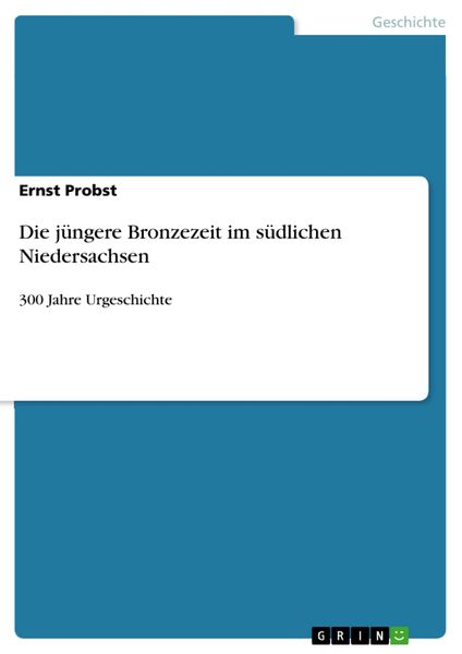 Produktbild: Die j&uuml;ngere Bronzezeit im s&uuml;dlichen Niedersachsen