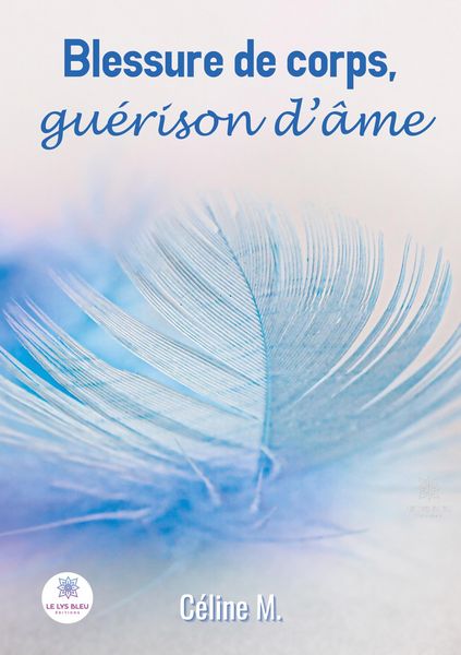 Produktbild: C&eacute;line, M: Blessure de corps, gu&eacute;rison d'&acirc;me