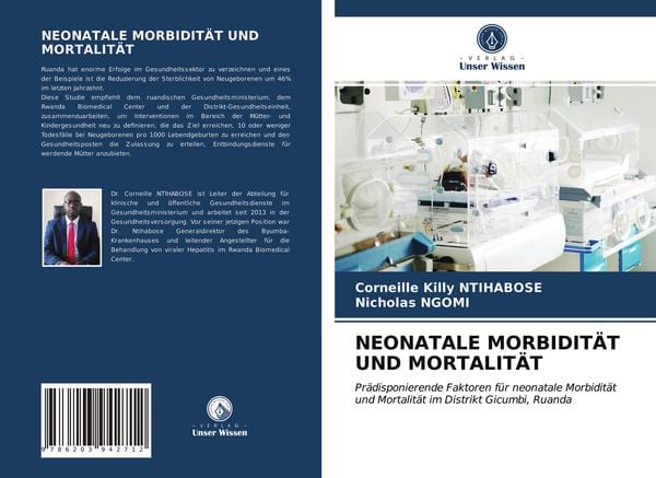 Neonatale Morbidität und Mortalität, Taschenbuch von Corneille Killy Ntihabose , Nicholas NGOMI, Verlag Unser Wissen, 9786203942712