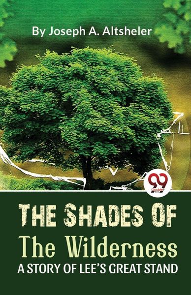 Produktbild: The Shades Of The Wilderness A Story Of Lee'S Great Stand