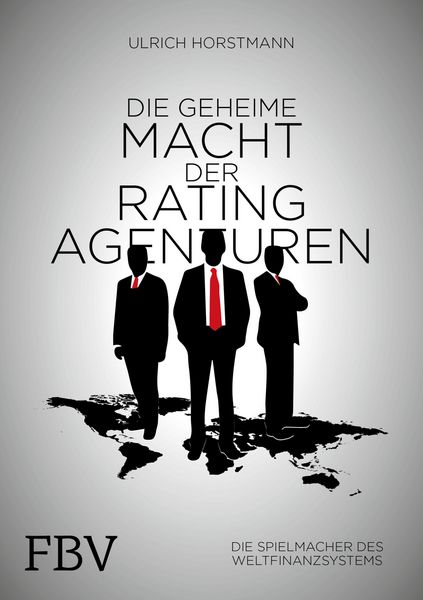 Produktbild: Die geheime Macht der Ratingagenturen