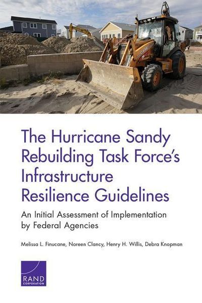 Produktbild: The Hurricane Sandy Rebuilding Task Force's Infrastructure Resilience Guidelines