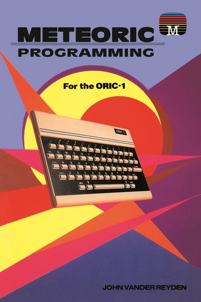 Produktbild: Meteoric Programming for the ORIC-1