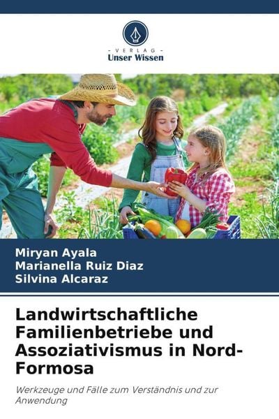 Landwirtschaftliche Familienbetriebe und Assoziativismus in Nord-Formosa, Taschenbuch von Miryan Ayala , Marianella Ruiz Diaz , Silvina Alcaraz,