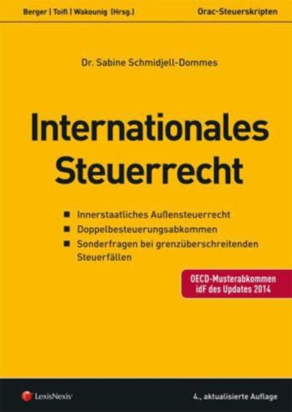 Internationales Steuerrecht, Taschenbuch von Sabine Schmidjell-Dommes, LexisNexis ARD ORAC, 978-3-7007-6117-4