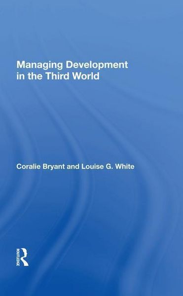 Produktbild: Bryant, C: Managing Development In The Third World