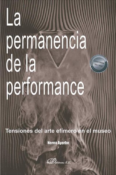 Produktbild: La permanencia de la performance : tensiones del arte ef&iacute;mero en el museo