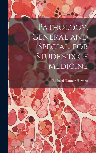 Produktbild: Pathology, General and Special, for Students of Medicine