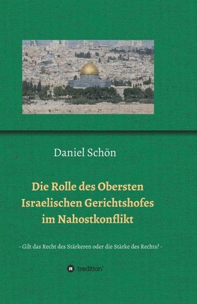 Produktbild: Die Rolle des Obersten Israelischen Gerichtshofes im Nahostkonflikt