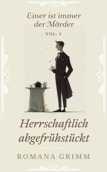 Produktbild: Herrschaftlich abgefr&uuml;hst&uuml;ckt (Einer ist immer der M&ouml;rder Vol. 1)