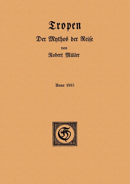 Produktbild: Tropen. Der Mythos der Reise