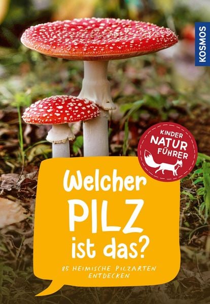 Produktbild: Welcher Pilz ist das? Kindernaturf&uuml;hrer