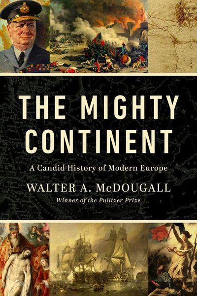 Produktbild: Mighty Continent: A Candid History of Modern Europe