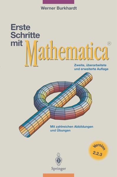 Erste Schritte mit Mathematica, Taschenbuch von Werner Burkhardt, Springer Berlin, 9783540607441