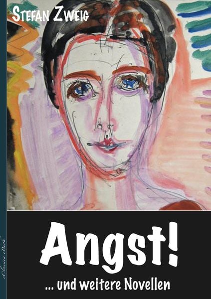 Produktbild: Stefan Zweig: >Angst< und weitere Novellen