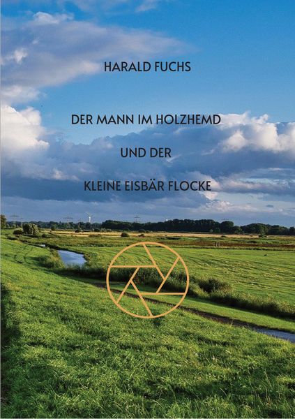 Produktbild: Der Mann im Holzhemd und der kleine Eisb&auml;r Flocke