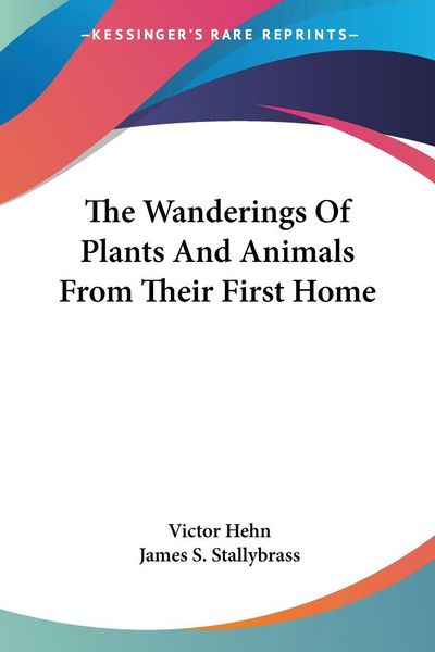 Produktbild: The Wanderings Of Plants And Animals From Their First Home
