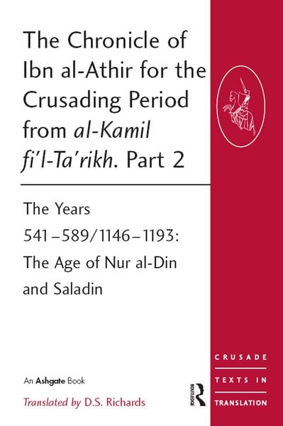 Produktbild: The Chronicle of Ibn al-Athir for the Crusading Period from al-Kamil fi'l-Ta'rikh. Part 2