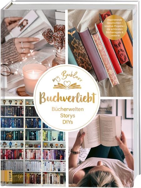 My Booklove. Buchverliebt. Bücherwelten. Storys. DIYs. Mit einem Vorwort von Bianca Iosivoni., Gebundene Ausgabe von Frechverlag, Frechverlag GmbH,