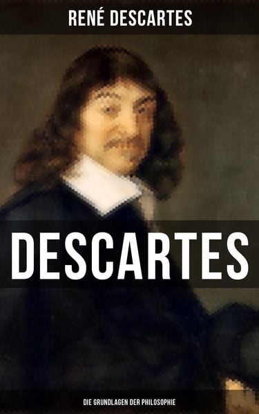 Produktbild: Descartes: Die Grundlagen der Philosophie