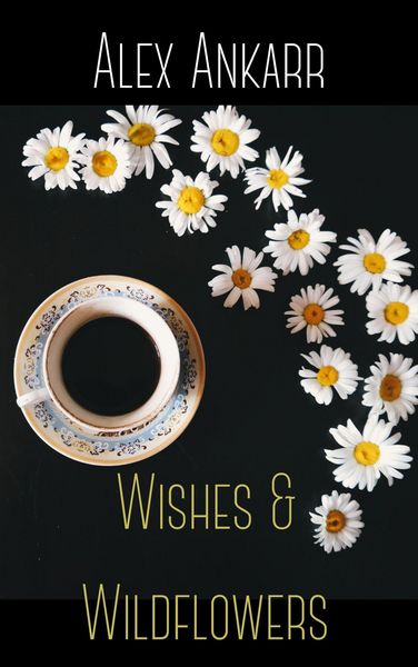 Produktbild: Wishes and Wildflowers (A Perfect Bloom, #3)