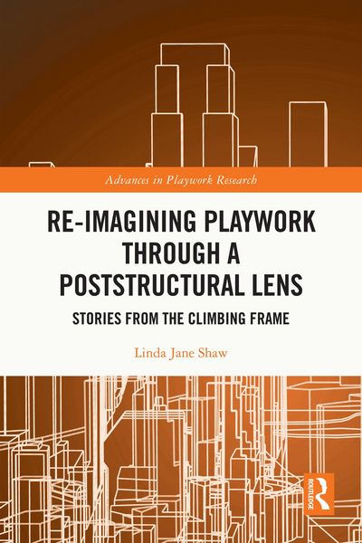 Produktbild: Re-imagining Playwork through a Poststructural Lens