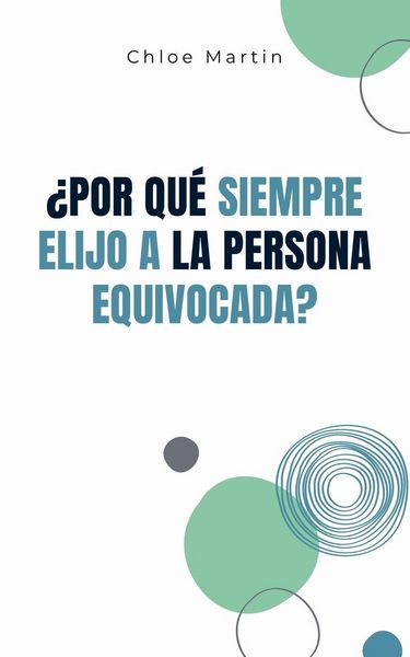 Produktbild: &iquest;Por qu&eacute; Siempre Elijo a la Persona Equivocada?