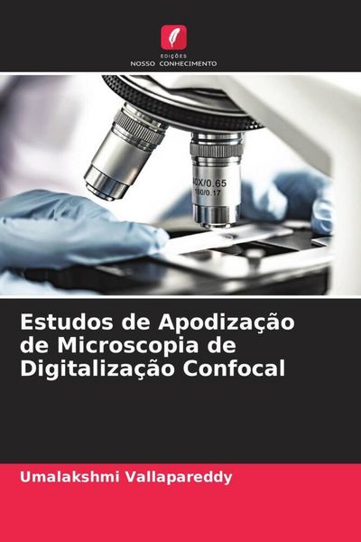 Produktbild: Estudos de Apodiza&ccedil;&atilde;o de Microscopia de Digitaliza&ccedil;&atilde;o Confocal