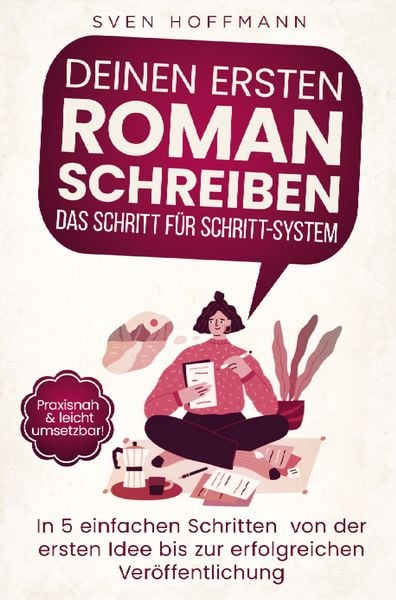 Produktbild: Deinen ersten Roman schreiben - Das Schritt f&uuml;r Schritt-System