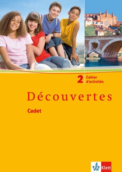 Découvertes Cadet 2. Cahier d'activités