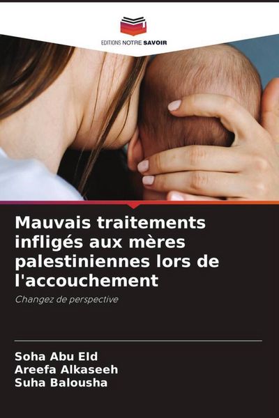 Produktbild: Abu Eid, S: Mauvais traitements inflig&eacute;s aux m&egrave;res palestini