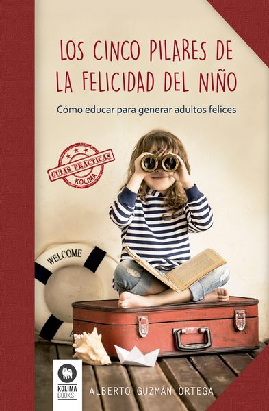 Produktbild: Los cinco pilares de la felicidad del ni&ntilde;o