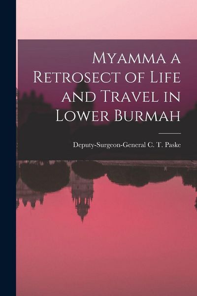 Produktbild: Myamma a Retrosect of Life and Travel in Lower Burmah