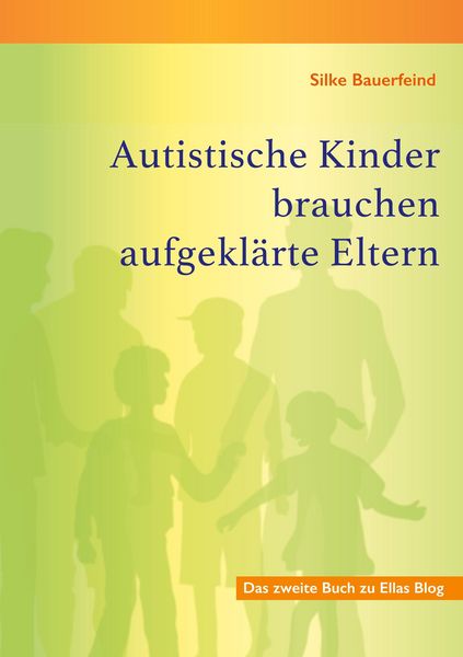 Produktbild: Autistische Kinder brauchen aufgekl&auml;rte Eltern
