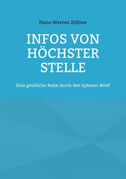 Infos von höchster Stelle, Taschenbuch von Hans-Werner Zöllner, BoD – Books on Demand, 9783754346600