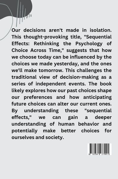 Produktbild: Sequential Effects: Rethinking the Psychology of Choice Across Time