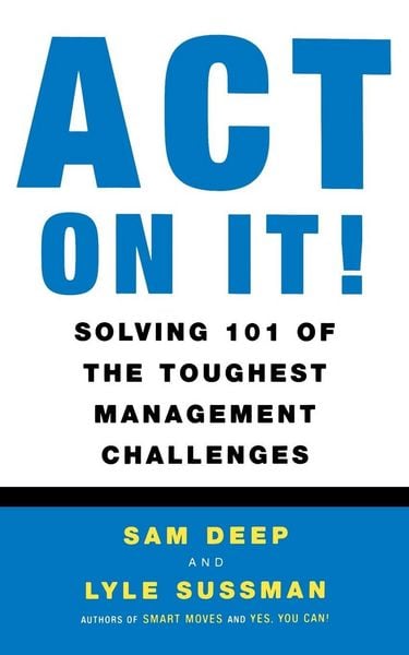 Produktbild: Act on It! Solving 101 of the Toughest Management Challenges
