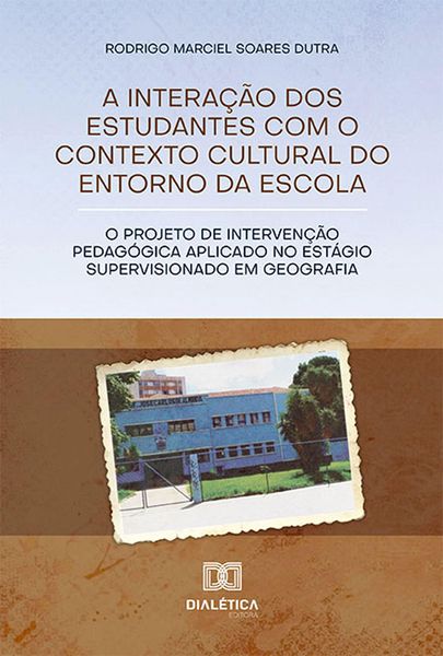 Produktbild: A intera&ccedil;&atilde;o dos estudantes com o contexto cultural do entorno da escola
