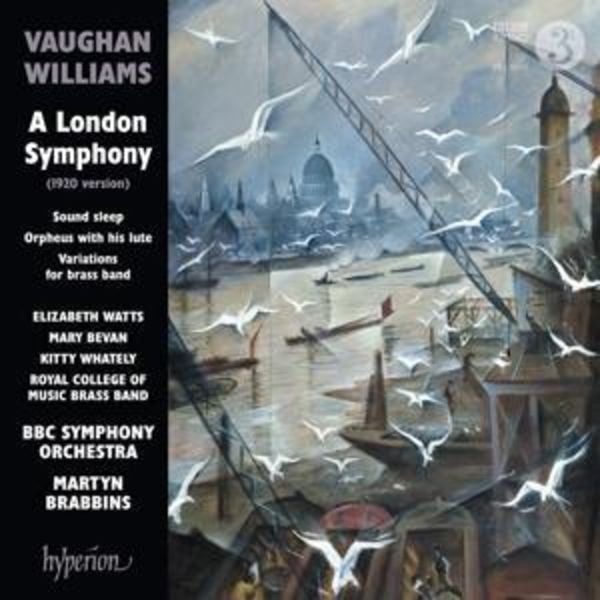 A London Symphony/Sound sleep/Orpheus with his lut - E. Watts,M. Bevan,K. Whately,M. Brabbins,Bbc so, CD