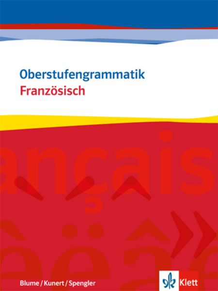 Oberstufengrammatik Französisch, Taschenbuch von Otto-Michael Blume,Dieter Kunert,Wolfgang Spengler, Klett Schulbuchverlag